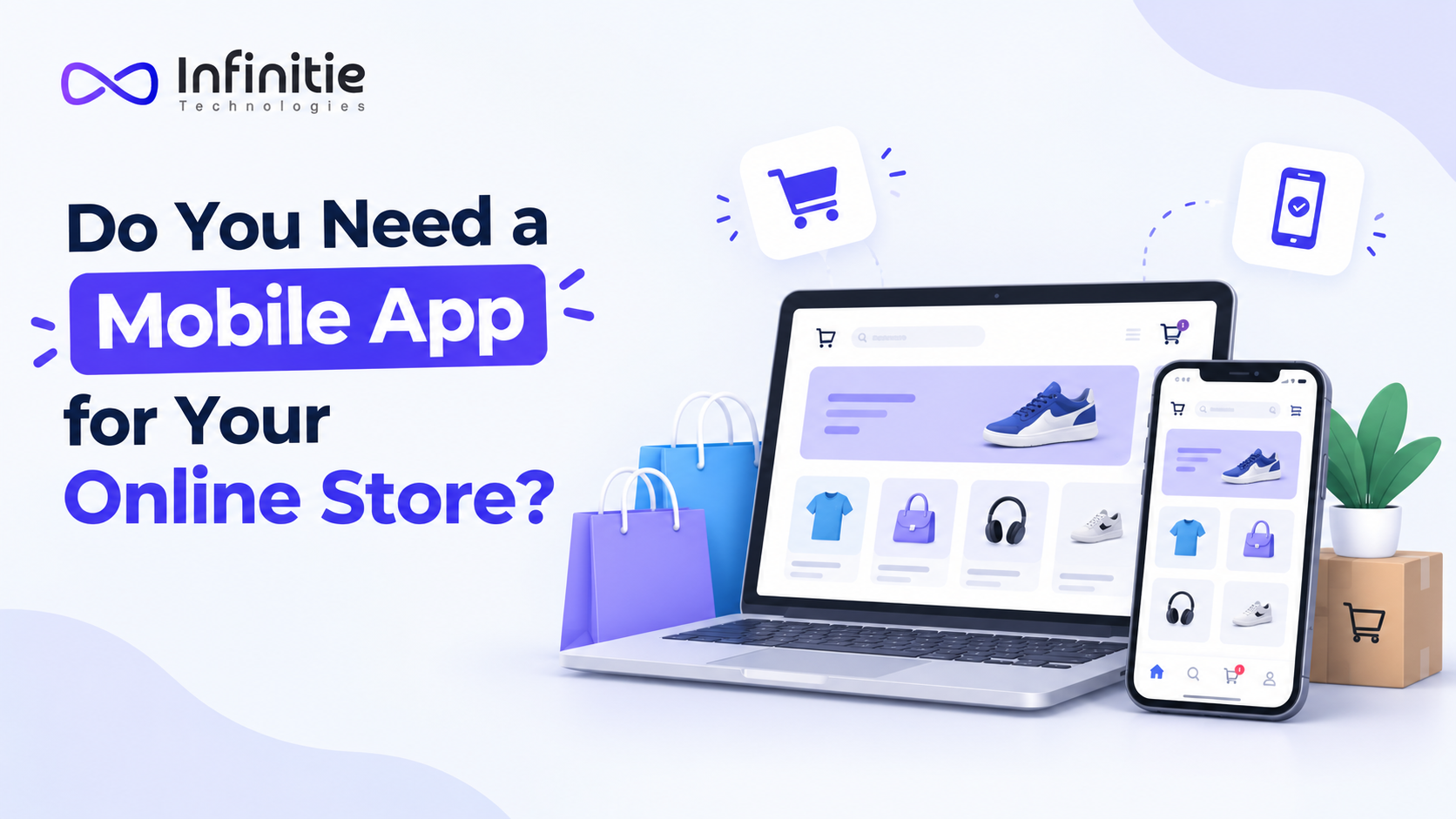 Do You Need a Mobile App for Your Online Store?